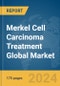 Merkel Cell Carcinoma Treatment Global Market Report 2024 - Product Thumbnail Image