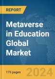 Metaverse in Education Global Market Report 2024- Product Image