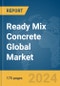 Ready Mix Concrete Global Market Report 2024 - Product Thumbnail Image