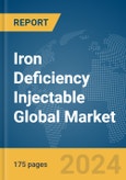 Iron Deficiency Injectable Global Market Report 2024- Product Image