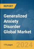 Generalized Anxiety Disorder Global Market Report 2024- Product Image