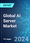 Global AI Server Market: Analysis By Type, By Processing Unit, By Shipments, By Region, Size and Trends with Impact of COVID-19 and Forecast up to 2029 - Product Thumbnail Image