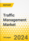 Traffic Management Market: A Global and Regional Analysis, 2023-2033- Product Image