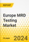Europe MRD Testing Market: Analysis and Forecast, 2023-2033 - Product Thumbnail Image