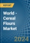 World - Cereal Flours - Market Analysis, Forecast, Size, Trends and Insights - Product Image