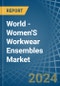 World - Women'S Workwear Ensembles - Market Analysis, Forecast, Size, Trends and Insights - Product Thumbnail Image