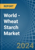 World - Wheat Starch - Market Analysis, Forecast, Size, Trends and Insights- Product Image