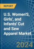 U.S. Women'S, Girls', and Infants' Cut and Sew Apparel Market. Analysis and Forecast to 2030- Product Image