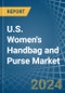 U.S. Women's Handbag and Purse Market. Analysis and Forecast to 2030 - Product Image