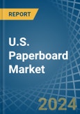 U.S. Paperboard Market. Analysis and Forecast to 2030- Product Image