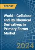 World - Cellulose and its Chemical Derivatives in Primary Forms - Market Analysis, Forecast, Size, Trends and insights- Product Image