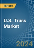 U.S. Truss Market. Analysis and Forecast to 2030- Product Image
