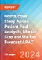 Obstructive Sleep Apnea Patient Pool Analysis, Market Size and Market Forecast APAC - 2034 - Product Image