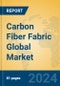 Carbon Fiber Fabric Global Market Insights 2024, Analysis and Forecast to 2029, by Manufacturers, Regions, Technology, Application - Product Thumbnail Image