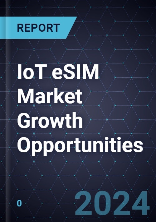 IoT eSIM Market Growth Opportunities - Research and Markets