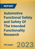 Automotive Functional Safety and Safety Of The Intended Functionality (SOTIF) Research Report, 2024- Product Image