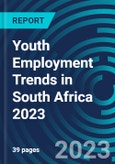 Youth Employment Trends in South Africa 2023- Product Image