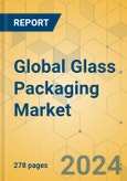 Global Glass Packaging Market - Outlook & Forecast 2023-2028- Product Image