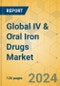 Global IV & Oral Iron Drugs Market - Focused Insights 2024-2029 - Product Image