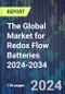 The Global Market for Redox Flow Batteries 2024-2034 - Product Image