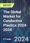 The Global Market for Conductive Plastics 2024-2034 - Product Thumbnail Image