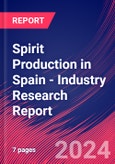 Spirit Production in Spain - Industry Research Report- Product Image
