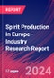 Spirit Production in Europe - Industry Research Report - Product Image