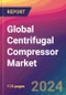 Global Centrifugal Compressor Market Size, Market Share, Application Analysis, Regional Outlook, Growth Trends, Key Players, Competitive Strategies and Forecasts, 2023-2031 - Product Thumbnail Image