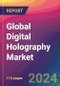 Global Digital Holography Market Size, Market Share, Application Analysis, Regional Outlook, Growth Trends, Key Players, Competitive Strategies and Forecasts, 2023-2031 - Product Image