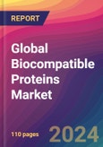 Global Biocompatible Proteins Market Size, Market Share, Application Analysis, Regional Outlook, Growth Trends, Key Players, Competitive Strategies and Forecasts, 2023-2031- Product Image