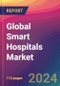 Global Smart Hospitals Market Size, Market Share, Application Analysis, Regional Outlook, Growth Trends, Key Players, Competitive Strategies and Forecasts, 2023-2031 - Product Thumbnail Image