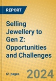 Selling Jewellery to Gen Z: Opportunities and Challenges- Product Image