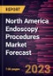 North America Endoscopy Procedures Market Forecast to 2030 - Regional Analysis - By Procedures, Product Type, and End User - Product Thumbnail Image