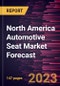 North America Automotive Seat Market Forecast to 2030 - Regional Analysis - by Technology, Adjustment Type, Vehicle Type, and Seat Type - Product Image
