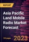 Asia Pacific Land Mobile Radio Market Forecast to 2030 - Regional Analysis - by Type, Technology, Frequency, and Application - Product Image