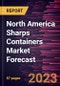 North America Sharps Containers Market Forecast to 2030 - Regional Analysis - by Product, Usage, Waste Type, Waste Generators, Container Size, and Distribution Channel - Product Thumbnail Image