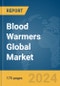 Blood Warmers Global Market Report 2024 - Product Image