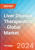 Liver Disease Therapeutics - Global Market Insights, Competitive Landscape, and Market Forecast - 2028- Product Image
