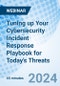 Tuning up Your Cybersecurity Incident Response Playbook for Today's Threats - Webinar (Recorded) - Product Image