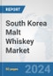 South Korea Malt Whiskey Market: Prospects, Trends Analysis, Market Size and Forecasts up to 2030 - Product Image