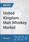 United Kingdom Malt Whiskey Market: Prospects, Trends Analysis, Market Size and Forecasts up to 2030 - Product Image