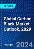 Global Carbon Black Market Outlook, 2029- Product Image