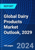 Global Dairy Products Market Outlook, 2029- Product Image