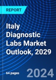 Italy Diagnostic Labs Market Outlook, 2029- Product Image