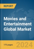 Movies and Entertainment Global Market Report 2024- Product Image