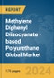 Methylene Diphenyl Diisocyanate (MDI)-based Polyurethane Global Market Report 2024 - Product Thumbnail Image
