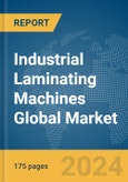 Industrial Laminating Machines Global Market Report 2024- Product Image