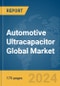 Automotive Ultracapacitor Global Market Report 2024 - Product Image