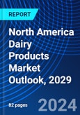 North America Dairy Products Market Outlook, 2029- Product Image