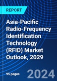 Asia-Pacific Radio-Frequency Identification Technology (RFID) Market Outlook, 2029- Product Image